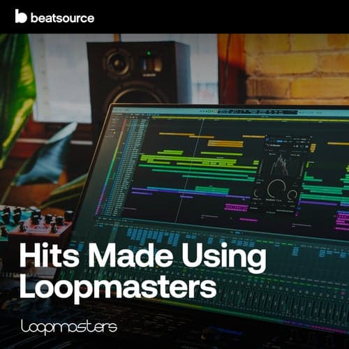Hits Made With Loopmasters playlist