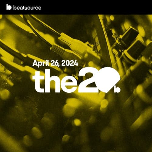 The 20 - April 26, 2024 playlist