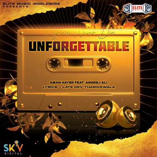 Unforgettable (feat. Angrej Ali)