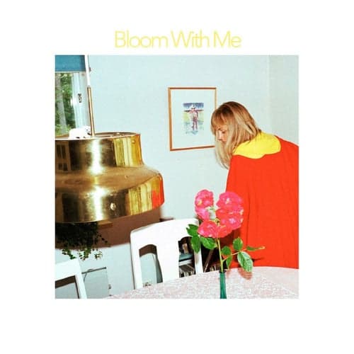 Bloom With Me