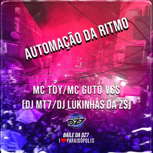 AUTOMACAO DA RITMO (feat. Mc Toy, MC GUTO VGS, DJ LUKINHAS DA ZS)
