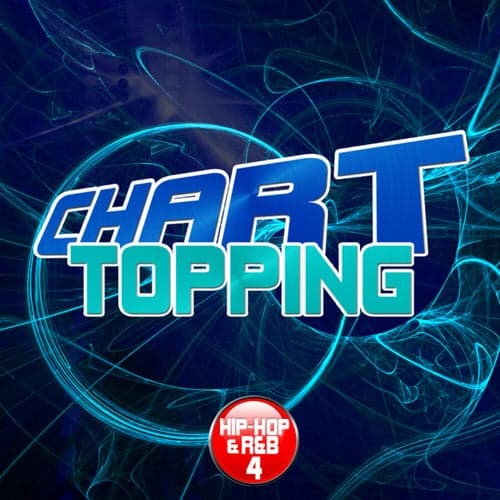Chart Topping R&B & Hip-Hop, Vol. 4