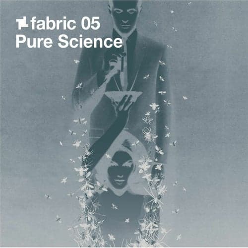 fabric 05: Pure Science