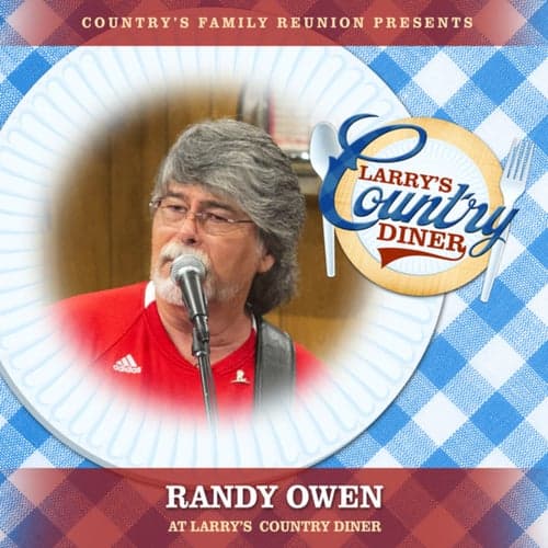 Randy Owen at Larry's Country Diner (Live / Vol. 1)