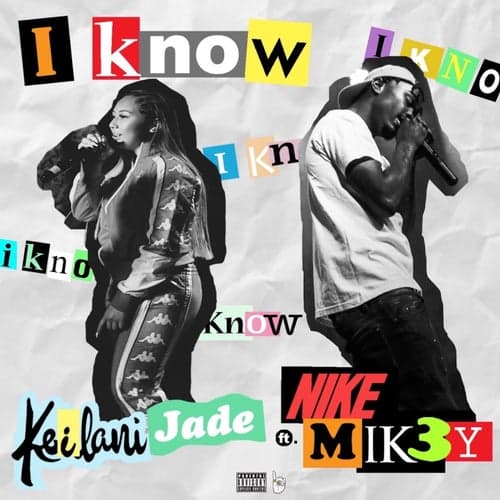 I Know (feat. Nike Mik3y)