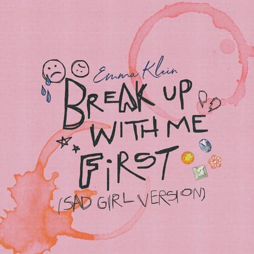 Break Up With Me First (Sad Girl Version)