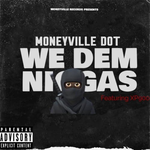 We Dem Niggas (feat. XP900)