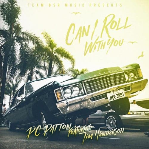 Can I Roll With You (feat. Tim Henderson)