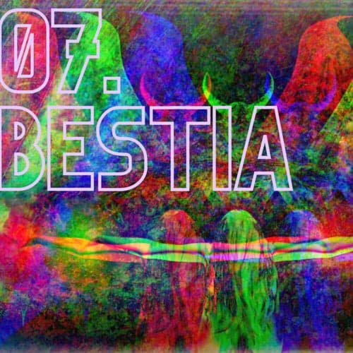 07. Bestia