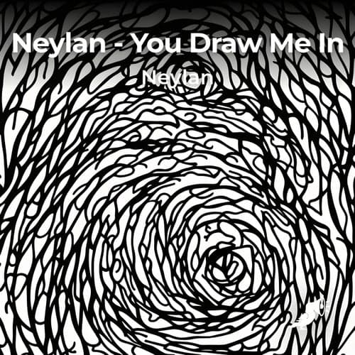 You Draw Me In