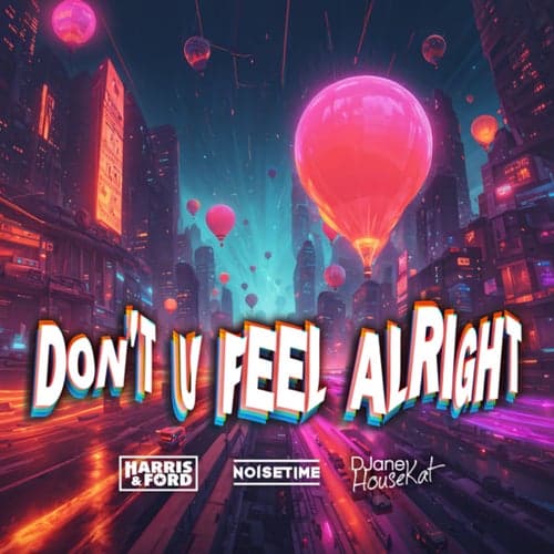 Don't U Feel Alright (Extended Mix)