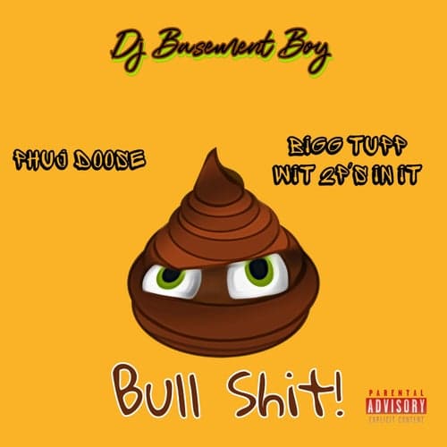 Bull Shit (feat. Phuj Doose & Bigg Tupp Wit 2p's In It)