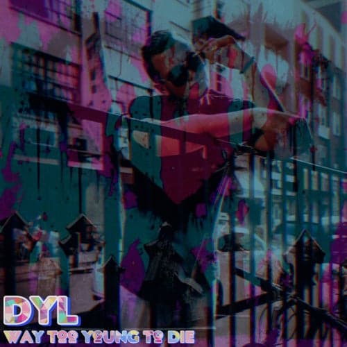 Way Too Young To Die
