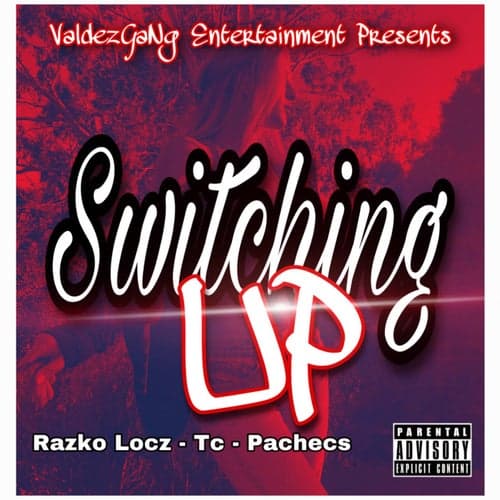 Switching Up (feat. Tc & Pachecs)