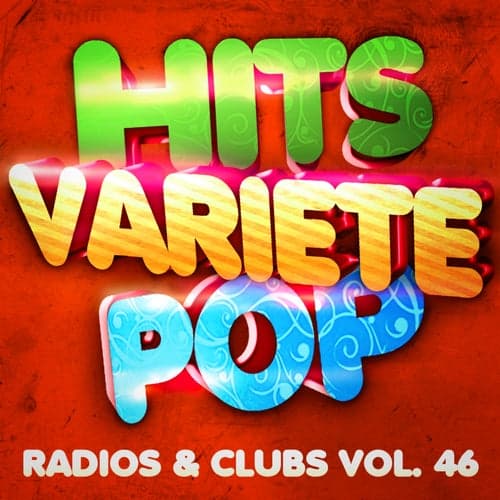 Hits variété pop Vol. 46 (Top radios & clubs)