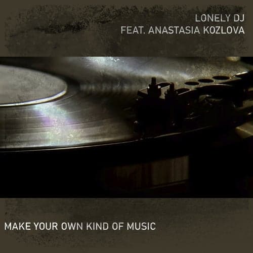 Make Your Own Kind of Music (Extended Mix)