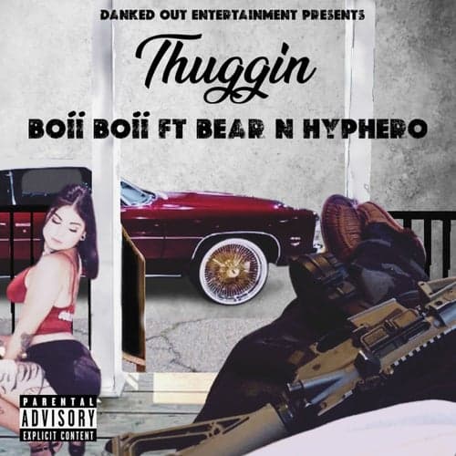 Thuggin (feat. Bear & Hyphero)