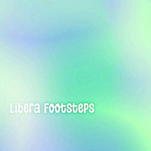 Libera Footsteps