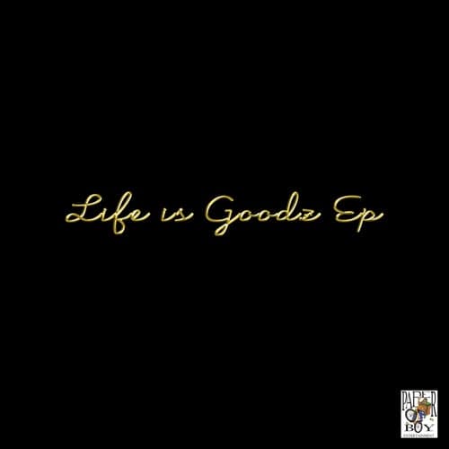 Life Is Goodz - EP
