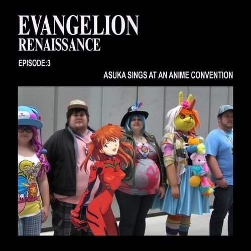 Episode 3- Asuka sings at an anime convention
