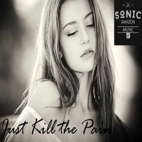 Just Kill the Pain (feat. NT Martin)