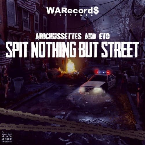Spit Nothing But Street