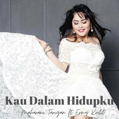 Kau Dalam Hidupku (feat. Ermy Kullit)