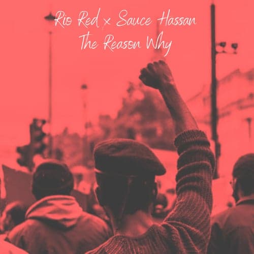 The Reason Why (feat. Sauce Hassan)