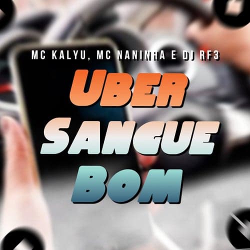 Uber Sangue Bom (feat. DJ RF3)