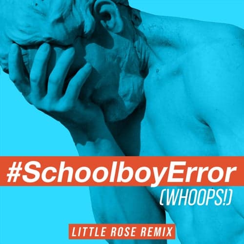 Schoolboy Error (Whoops!) [feat. Bayku]