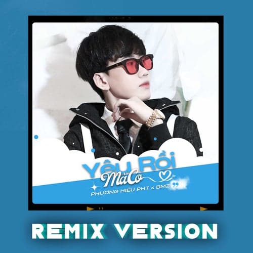 Yêu Rồi Mà Cơ (Remix Version)