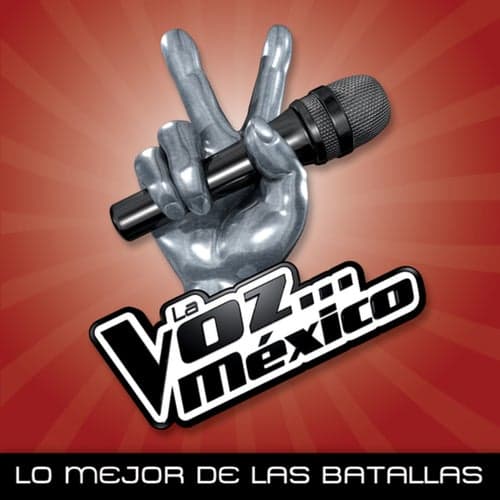 La Voz... México - Lo Mejor De Las Batallas
