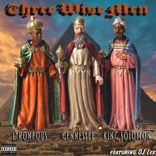 Three Wise Men (feat. L*Roneous, King Solomon & DL Lex)