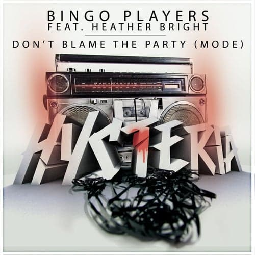 Don't Blame The Party (Mode) [feat. Heather Bright]