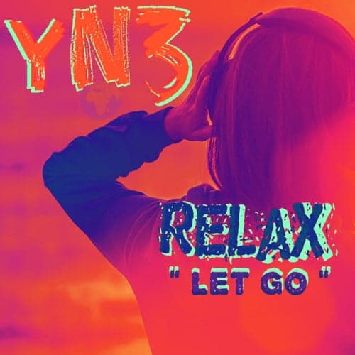 Relax "Let Go"