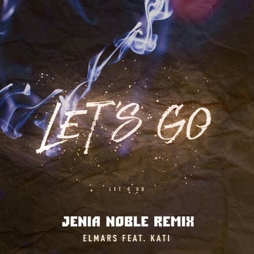 Let's Go (feat. Kati) [Jenia Noble Remix]