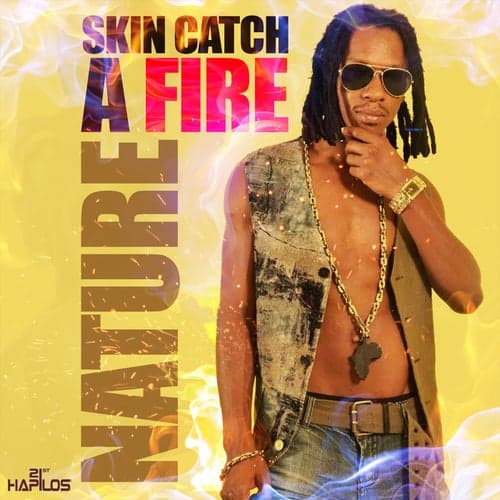 Skin Catch a Fire - Single