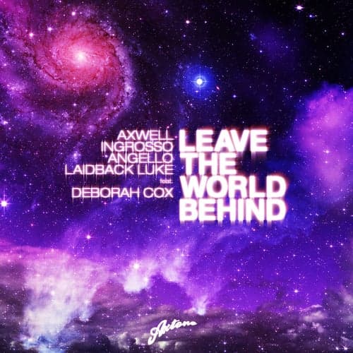 Leave The World Behind (Remixes)