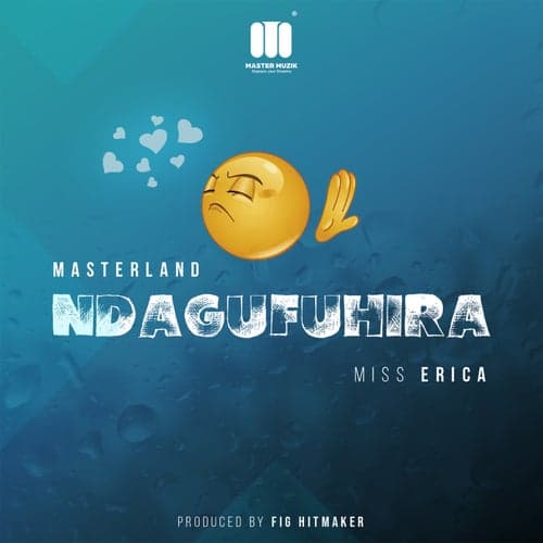 Ndagufuhira (feat. Miss Erica)