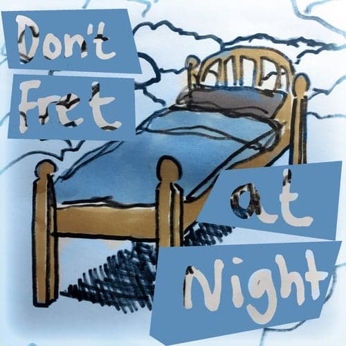 Don't Fret at Night