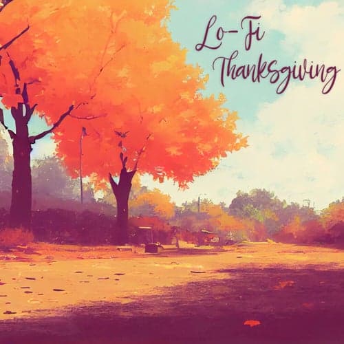 Lo-Fi Thanksgiving