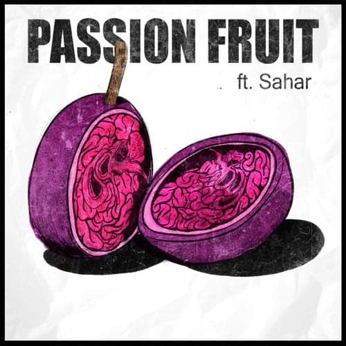 Passion Fruit (feat. Sahar)