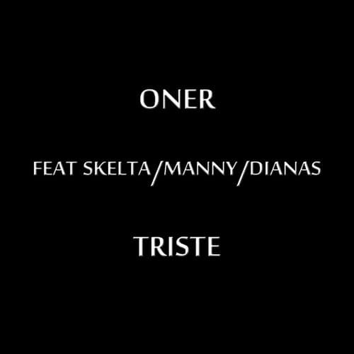 Triste (feat. Skelta, Manny, Dianas)