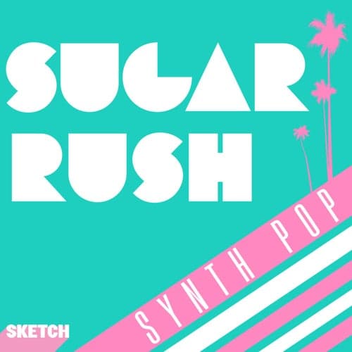 Sugar Rush Synth Pop