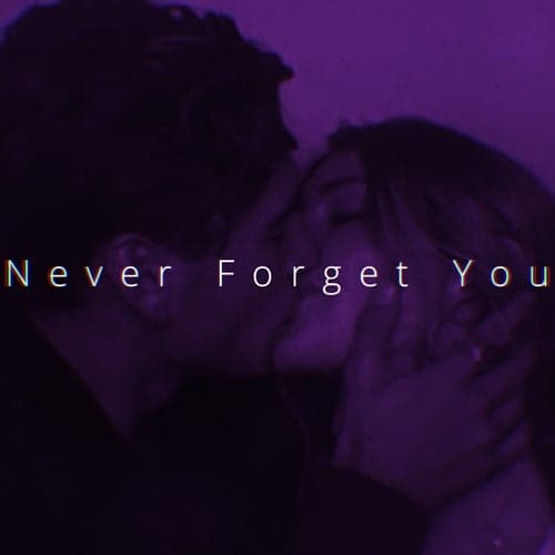 Never Forget You - Speed