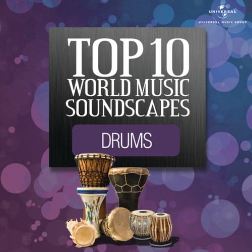 Top 10 World Music Soundscapes - Drums