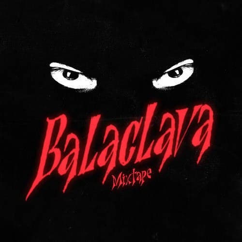 Balaclava Mixtape
