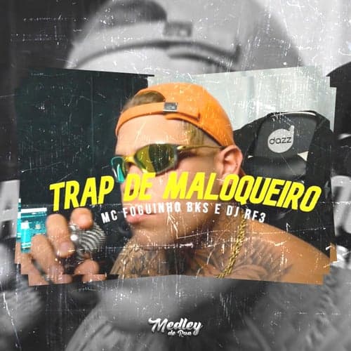 Trap de Maloqueiro (feat. DJ RF3)