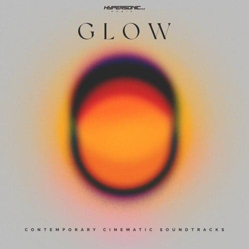 Glow : Contemporary Cinematic Soundtracks