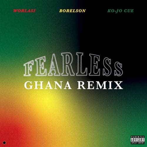 FEARLESS (Ghana remix) [feat. Worlasi & Ko-Jo Cue]